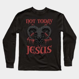 Not Today Jesus Funny Baphomet Long Sleeve T-Shirt